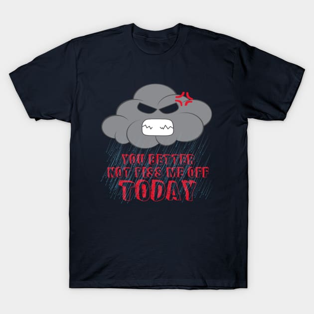 Pissed cloud T-Shirt by Thirrin